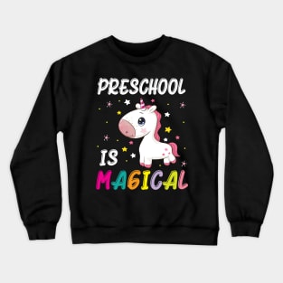 Unicorn Students Seniors Back To School Preschool Is Magical Crewneck Sweatshirt